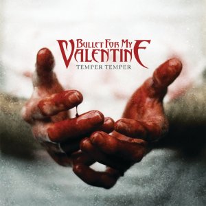 Bullet For My Valentine: Temper Temper