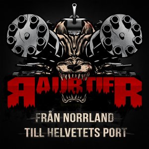 Raubtier: Från Norrland Till Helvetets Port